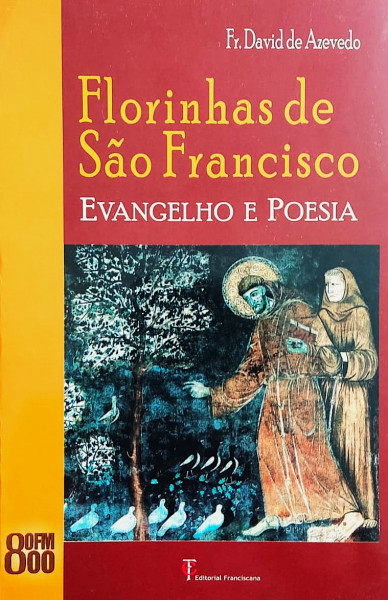 Florinhas de S. Francisco - evangelho e poesia