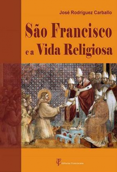 SÃO FRANCISCO E A VIDA RELIGIOSA