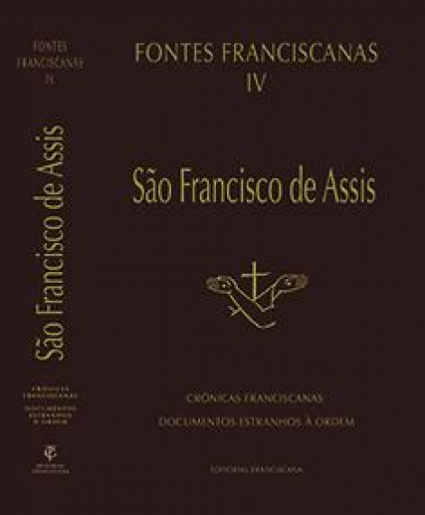 Fontes Franciscanas IV - São Francisco