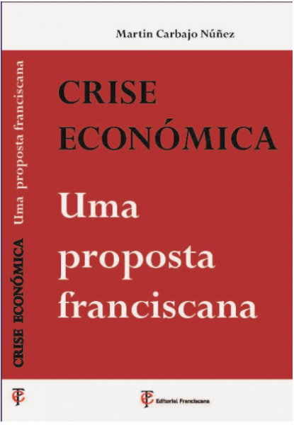 Crise Económica uma proposta Franciscana