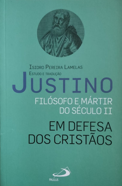 Justino - Em defesa dos cristãos